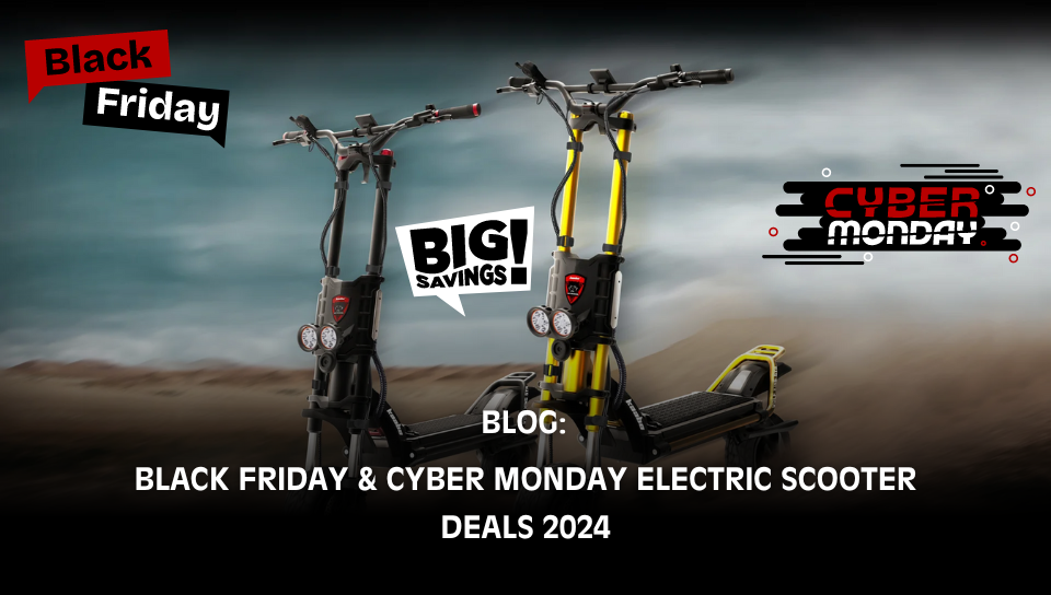 Black Friday & Cyber Monday Electric Scooter Deals 2024 Huge Savings