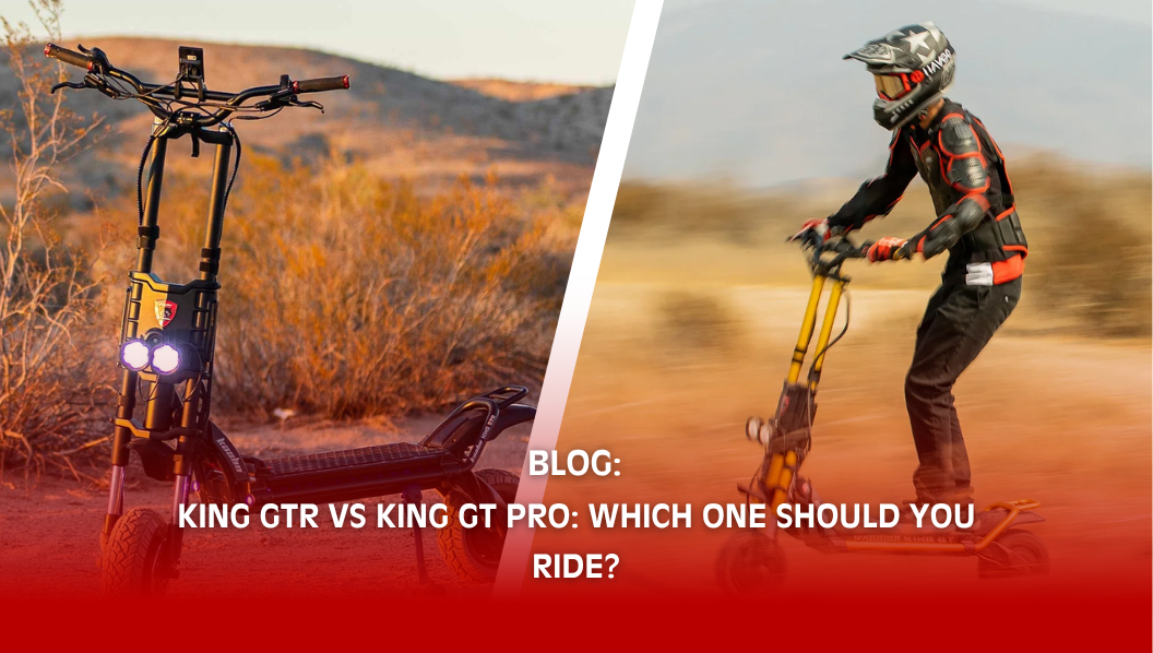 King GTR vs King GT Pro: Which One Should You Ride?
