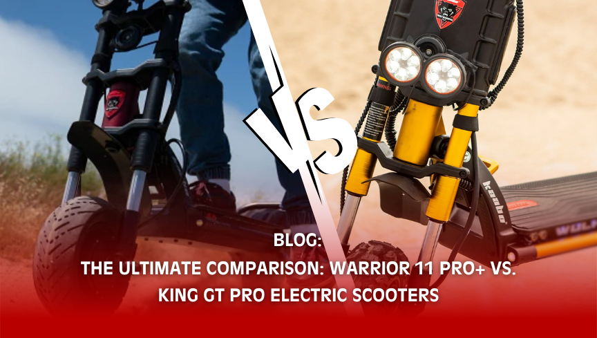 The Ultimate Comparison: Warrior 11 Pro+ vs. King GT Pro Electric Scooters