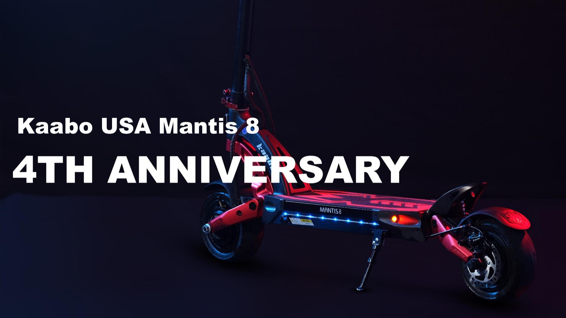 Mantis 8 Celebrating Kaabo USA Mantis 8's 4th Anniversary!
