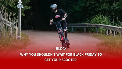 Why You Shouldn’t Wait for Black Friday to Get Your Scooter