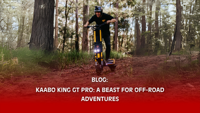 Kaabo King GT Pro: A Beast for Off-Road Adventures